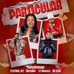 : PLXYBOII_017, Dolly Ditebogo, 2Break4 & Ez Maestro – Particular