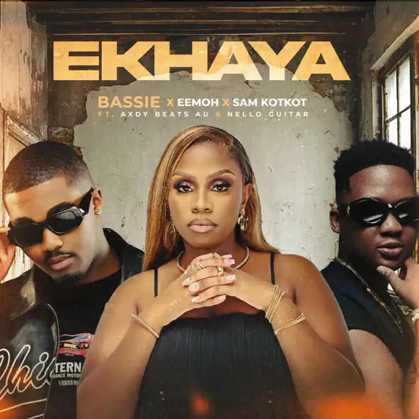 Bassie, Eemoh & Sam Kot Kot– Ekhaya