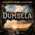 Danger De Talented, SdoDiroba, JayMuzica & Krispy K – Dumbela