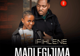 Madlegijima – Ifihlene ft KaMaphanga