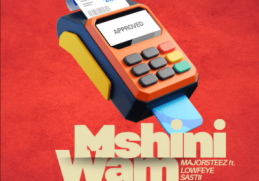 Majorsteez – Mshini Wam ft Lowfeye & Sastii