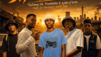 TopDawg SA, Troshkatee & Njaks D’Kota – Siyo’balanda ft Dr Martin012 & Ceefu CNGS