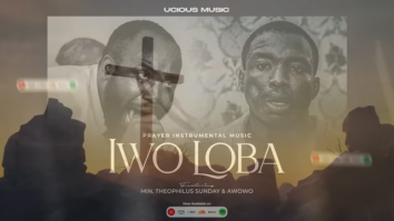 Ucious Music – Iwo Loba ft Theophilus Sunday